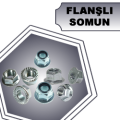 DIN6923 - DIN6926 FLANŞLI SOMUNLAR
